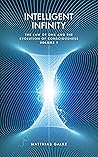 Intelligent Infinity (The Law of One and the Evolution of Consciousness Book 1)