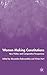 Women Making Constitutions: New Politics and Comparative Perspectives (2004-01-17)