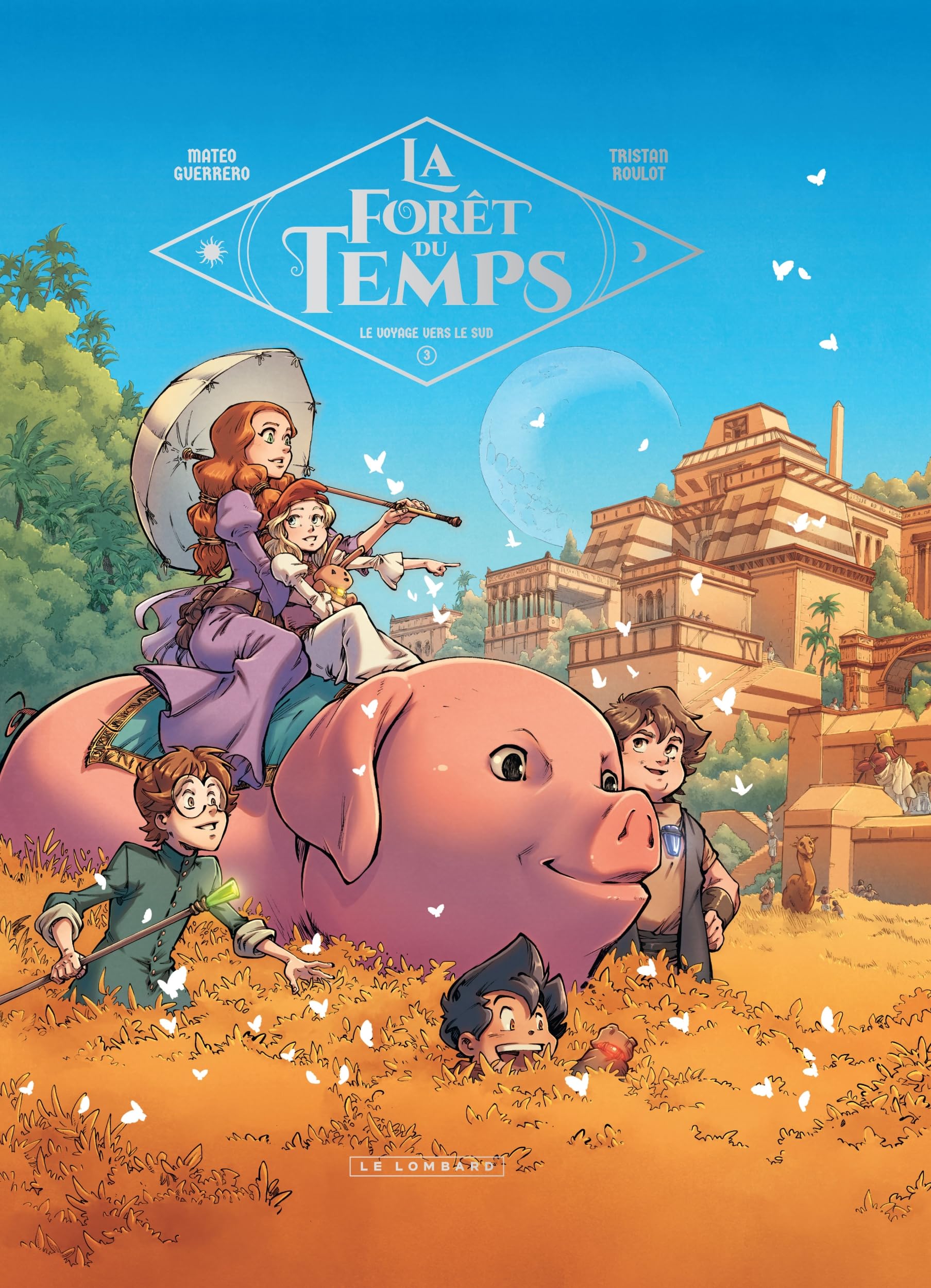 La Forêt du temps - Tome 3 - Le Voyage vers le Sud (Hardcover)