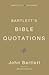Bartlett's Bible Quotations