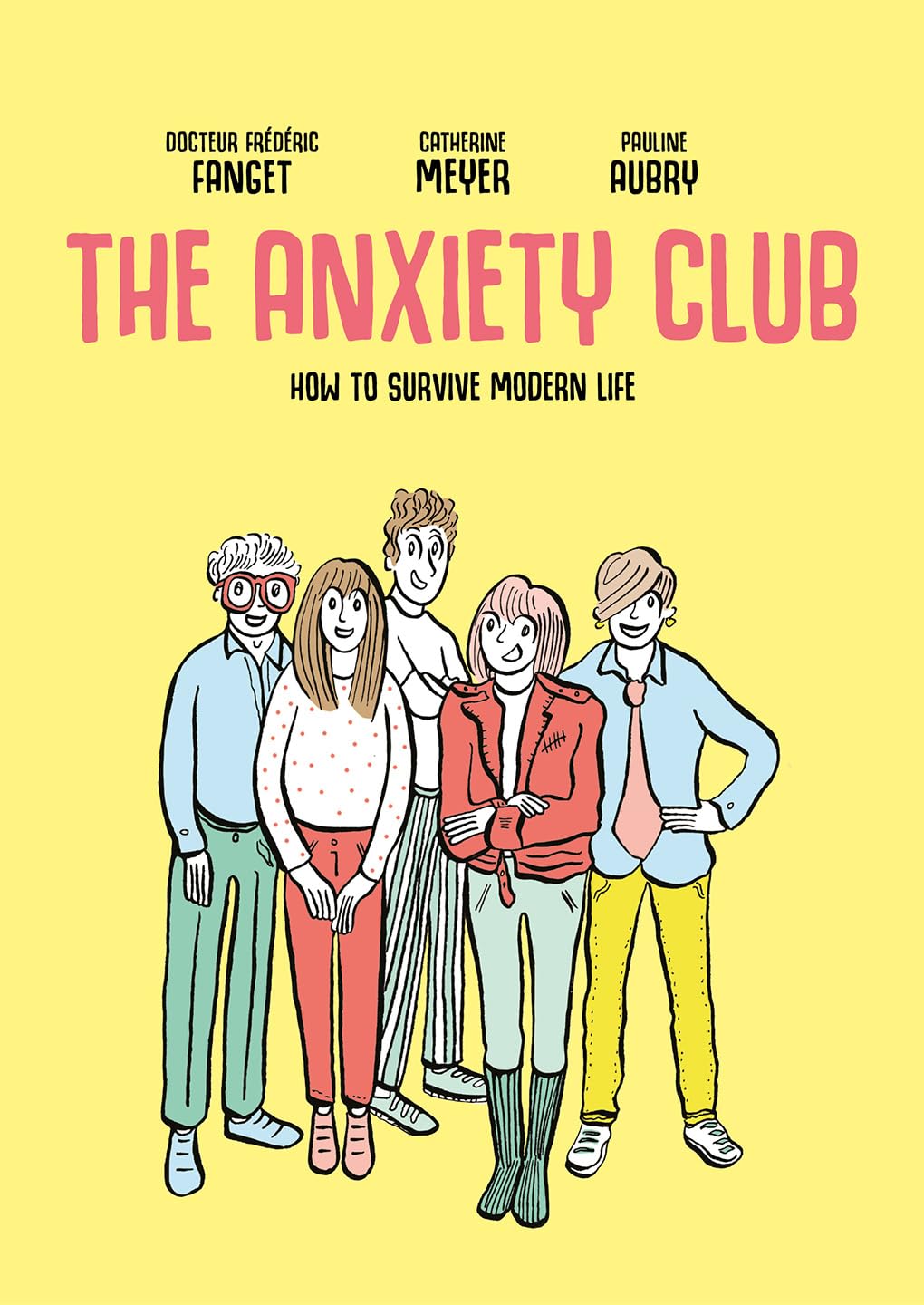 The Anxiety Club: How to Survive Modern Life (Paperback)