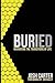 Buried: Navigating the Transitions of Life by Josh Carter (2015-05-07)