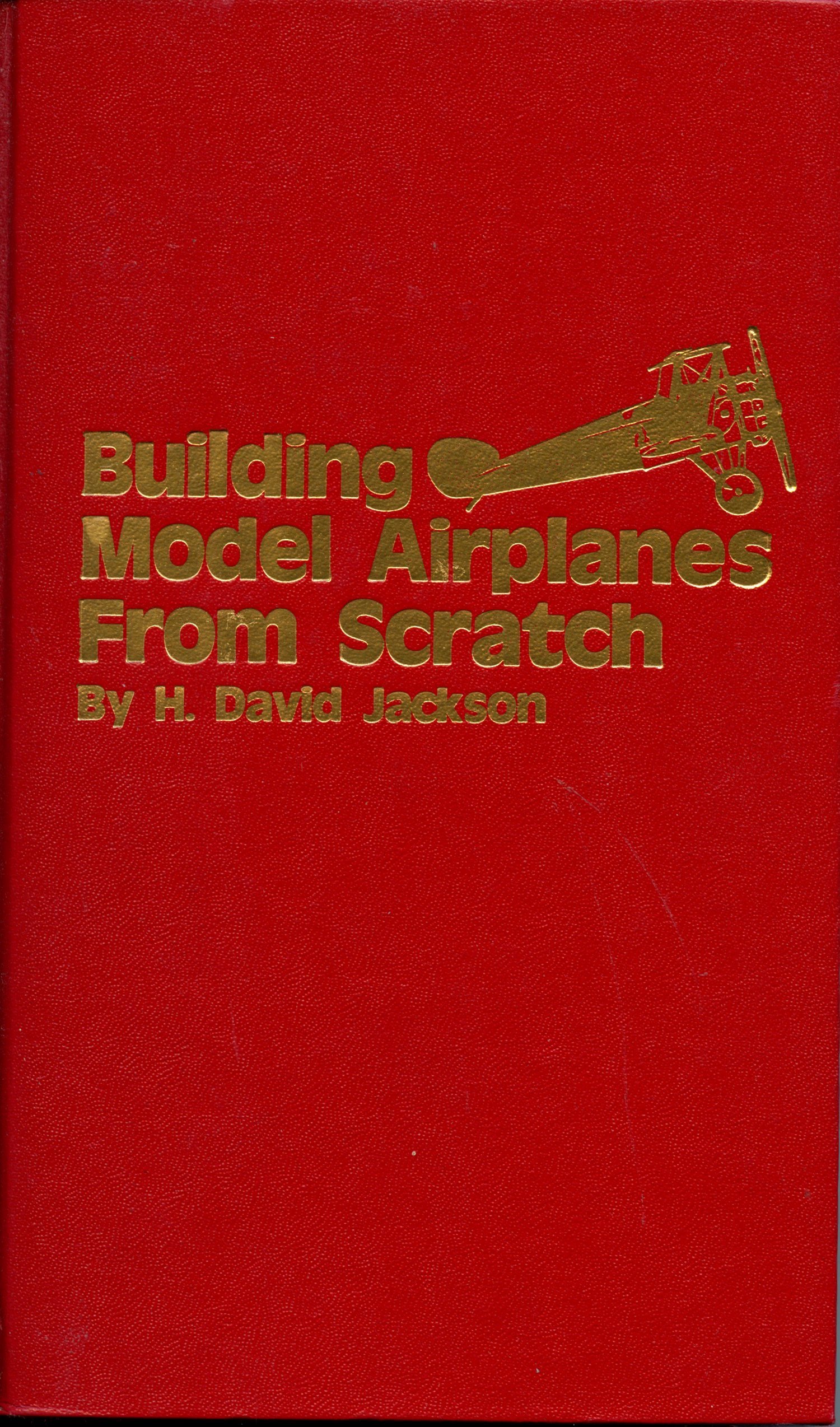 Building Model Airplanes from Scratch (Hardcover)