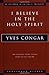 I Believe in the Holy Spirit: The Complete Three Volume Work in One Volume (Milestones in Catholic Theology) by Yves Congar (1997-11-01)