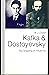 Kafka and Dostoyevsky: The ...