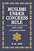 Muslims Under Congress Rule...