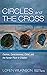 Circles and the Cross: Cosm...