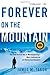 Forever on the Mountain: The Truth Behind One of Mountaineering's Most Controversial and Mysterious Disasters Reprint edition by Tabor, James M. (2008) Paperback