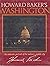 Howard Baker's Washington: An Intimate Portrait of the Nation's Capital City