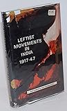 Leftist Movements in India, 1917-1947