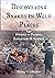 Discovering Snakes in Wild Places by Harvey B. Lillywhite