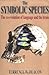 The Symbolic Species: The Co-Evolution of Language and the Brain