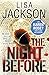 The Night Before (Savannah Thrillers) by Lisa Jackson by Lisa Jackson The Night Before (Savannah Thrillers) by Lisa Jackson by Lisa Jackson