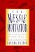 The Messie Motivator: New Strategies to Restoring Order in Your Life and Home (Messies Series) by Sandra Felton (1996-06-01)