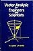 Vector Analysis for Engineers and Scientists (Modern Applications of Mathematics)