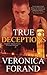 True Deceptions by Veronica Forand (2015-09-30)