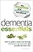 Dementia Essentials: How to Guide a Loved One Through Alzheimer's or Dementia and Provide the Best Care by Jan Hall (2013-05-02)