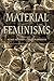 [Material Feminisms] [By: x] [January, 2008]