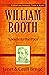 William Booth: Apostle to the Poor