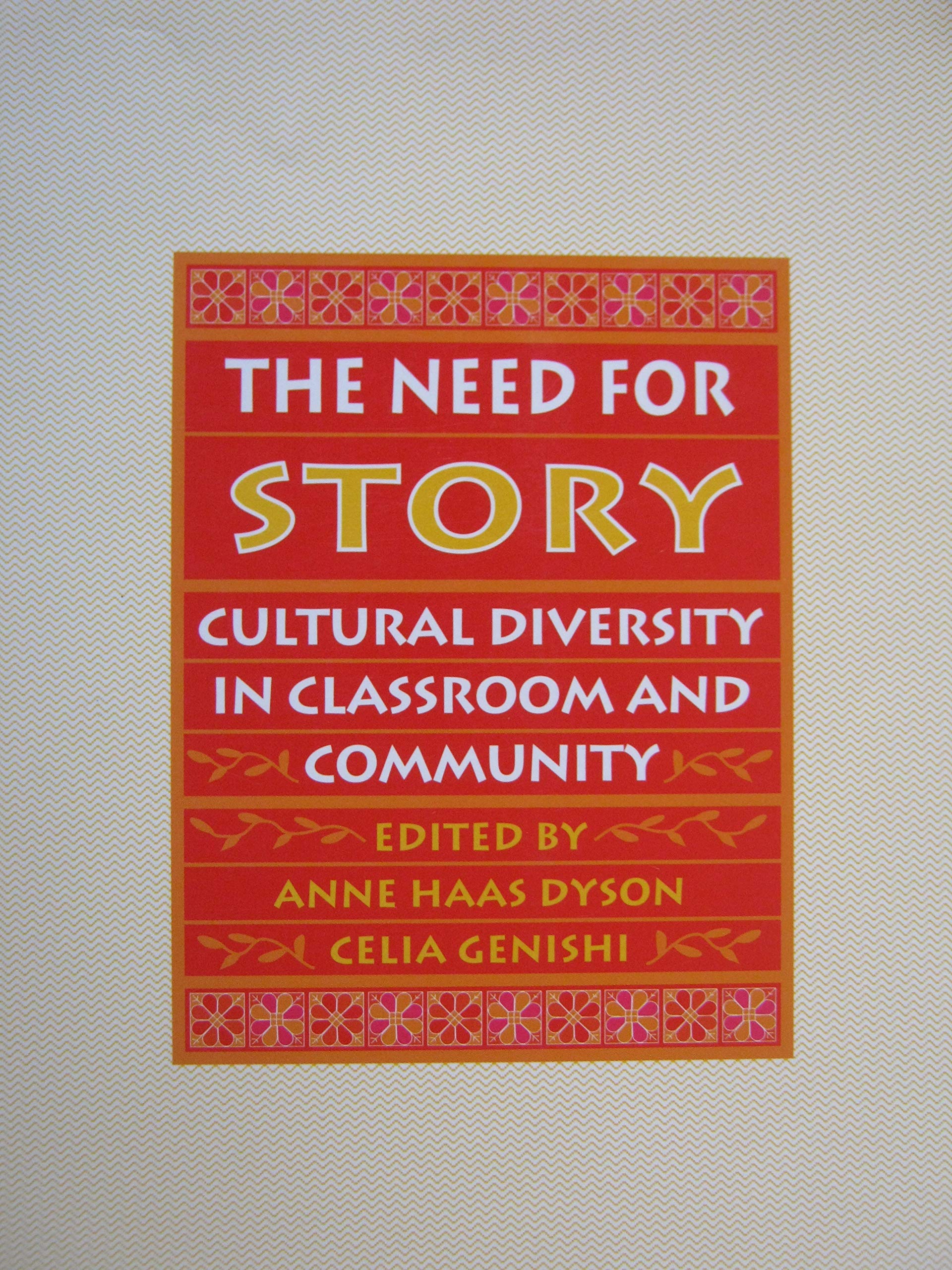 The Need for Story: Cultural Diversity in Classroom and Community (Paperback)