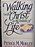 Walking With Christ in the Details of Life