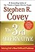 Stephen R. Covey'sThe 3rd Alternative: Solving Life's Most Difficult Problems [Hardcover]2011