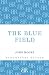 The Blue Field (Brensham Trilogy) by John Moore (2012-10-15)