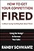 How to Get Your Competition Fired (Without Saying Anything Bad About Them): Using The Wedge to Increase Your Sales by Randy Schwantz(2012-10-02)