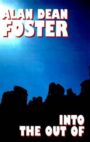 Into the Out of by Alan Dean Foster