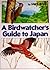 A Birdwatcher's Guide to Japan by Mark Brazil (1988-04-03)