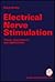 Electrical Nerve Stimulation: THEORY,EXPERIMENTS, AND APPLICATIONS