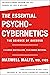 The Essential Psycho-Cybernetics by Maxwell Maltz