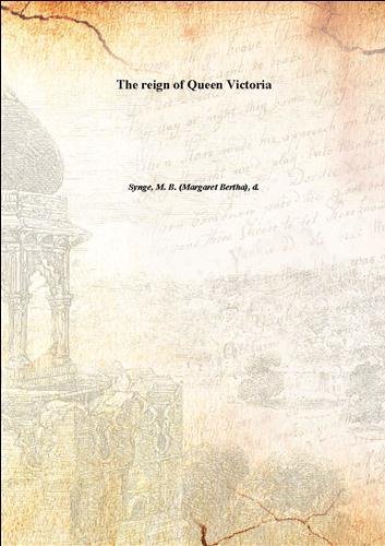 The reign of Queen Victoria [Hardcover] (Hardcover)