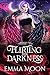 Flirting with Darkness (Broken Fae Promises, #1)