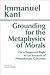 Grounding for the Metaphysics of Morals With on a Supposed Right to Lie Because of Philanthropic Concerns - 1993 publication