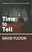 Time to Tell by David Fulton