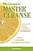 [The Complete Master Cleanse: A Step-by-Step Guide to Maximizing the Benefits of The Lemonade Diet] [By: Woloshyn, Tom] [July, 2007]