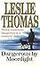 By Leslie Thomas Dangerous By Moonlight [Paperback]