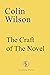 The Craft of the Novel: The Evolution of the Novel and the Nature of Creativity