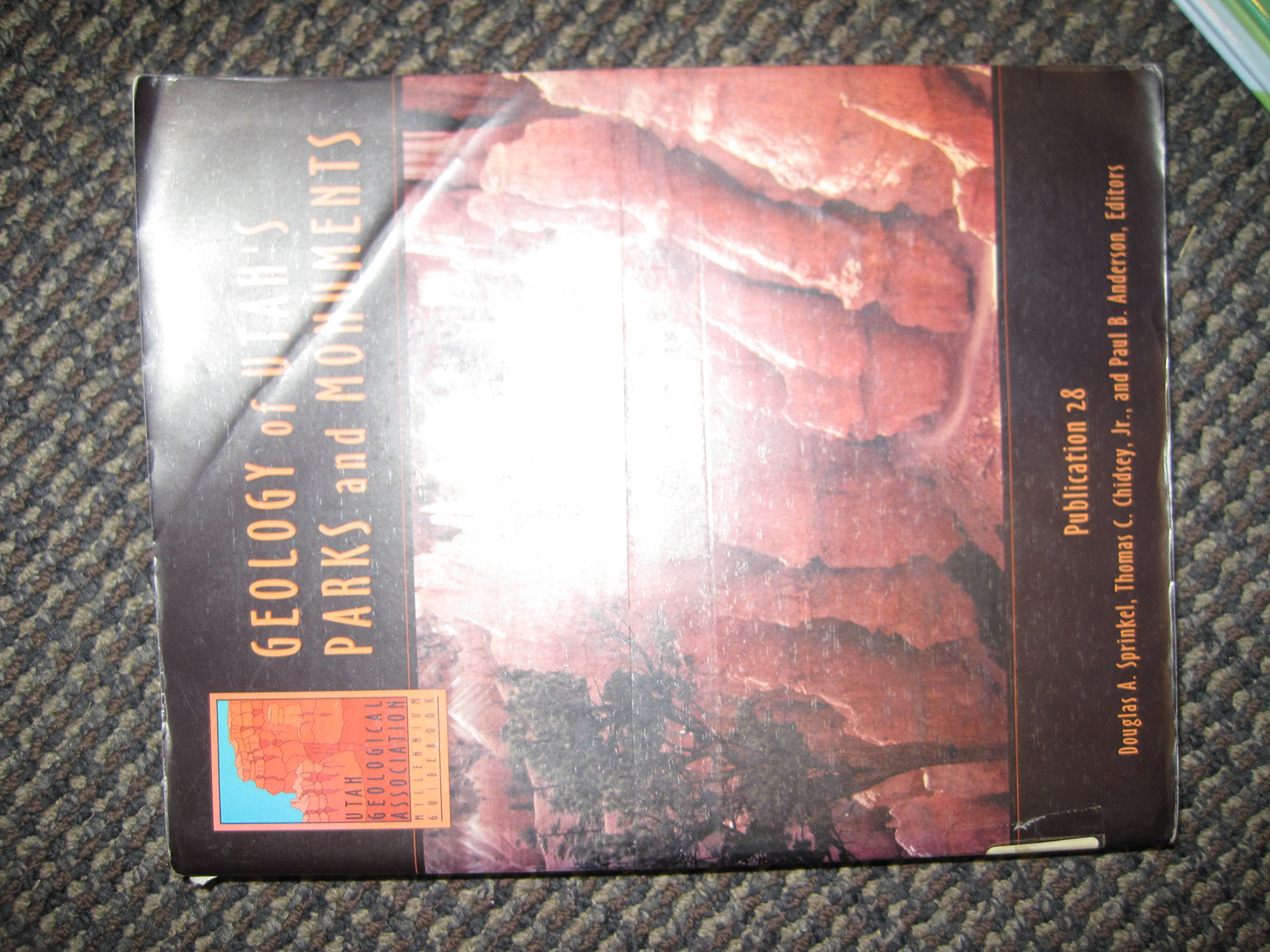 Geology of Utah's Parks and Monuments Publication 28 (Paperback)