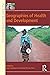 Geographies of Health and Development by Isaac N Luginaah