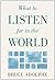 What to Listen for in the World Hardcover July 1, 2004