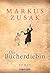 Die Bucherdiebin by Markus Zusak