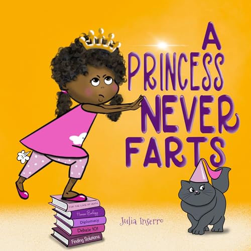 A Princess Never Farts (Kindle Edition)