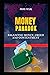 The Money Paradox: Balancin...