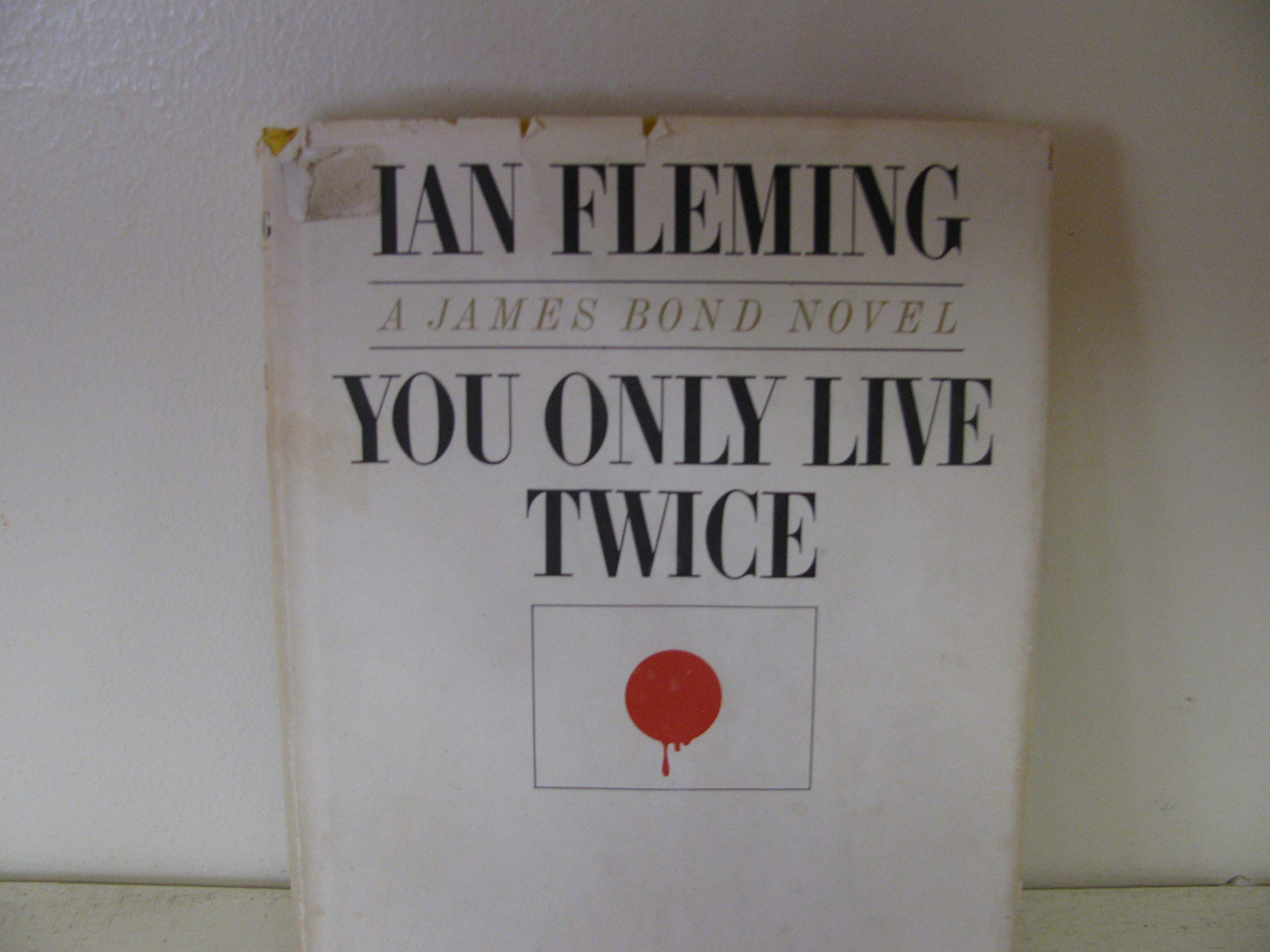 YOU ONLY LIVE TWICE a James Bond Novel