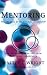 [(Mentoring: The Promise of Relational Leadership)] [Author: Walter C. Wright] published on (March, 2005)
