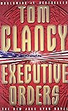 Executive Orders by Tom Clancy (6-Apr-1998) Paperback by Tom Clancy Executive Orders by Tom Clancy (6-Apr-1998) Paperback by Tom Clancy