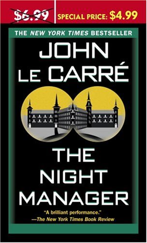The Night Manager: New York Times bestseller by John Le Carre