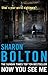 Now You See Me by Sharon J. Bolton